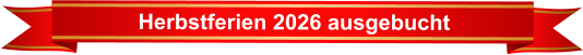 Herbstferien 2026 ausgebucht
