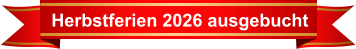 Herbstferien 2026 ausgebucht